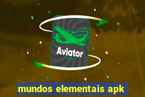 mundos elementais apk